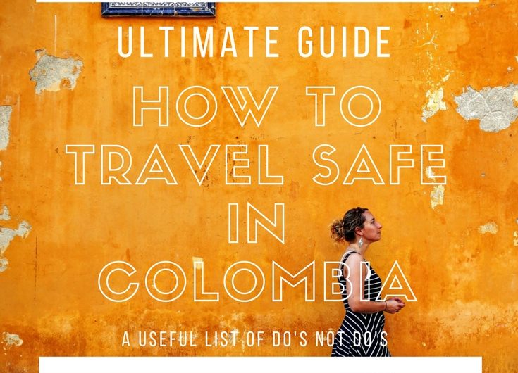 how to travel safe in colombia 18